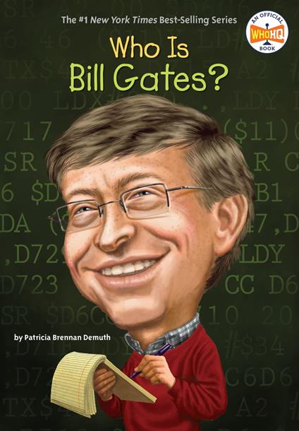 Who Is Bill Gates? - Patricia Brennan Demuth,Who HQ,Ted Hammond - ebook