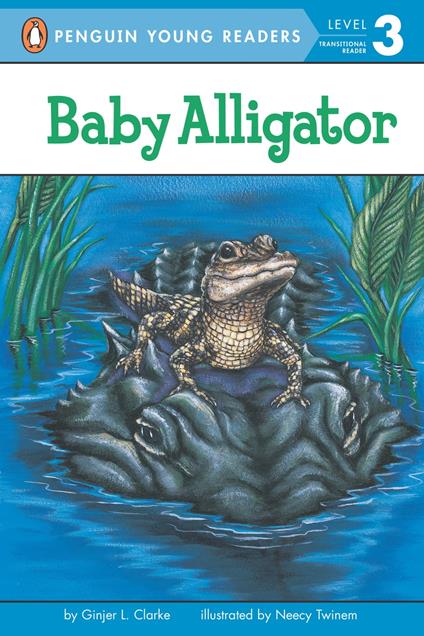 Baby Alligator - Ginjer L. Clarke,Neecy Twinem,Brittany Hatrack - ebook