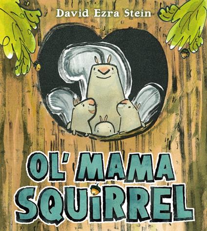 Ol' Mama Squirrel - David Ezra Stein - ebook