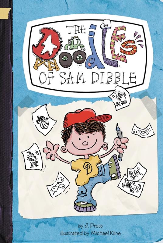 The Doodles of Sam Dibble #1 - J. Press,Michael Kline - ebook