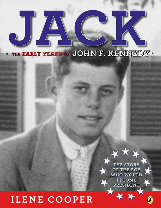 Jack: The Early Years of John F. Kennedy - Ilene Cooper - ebook
