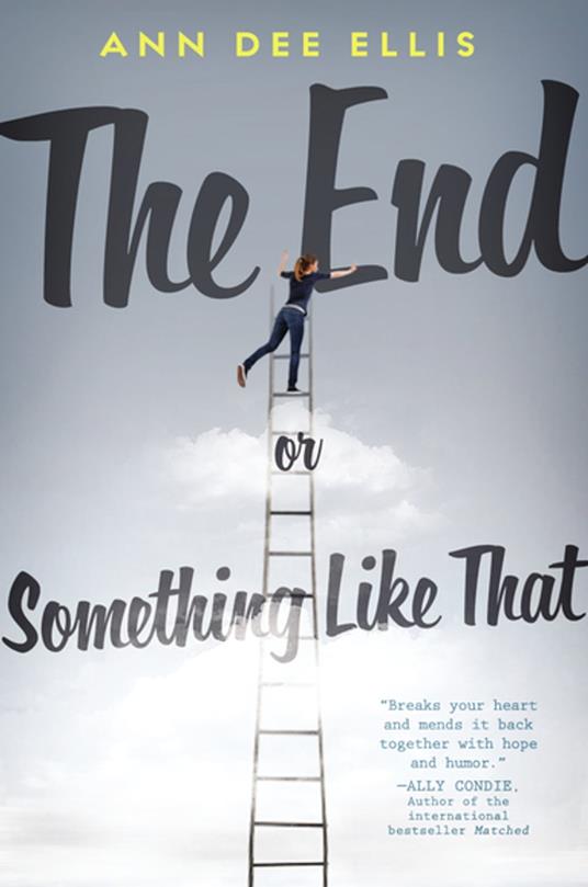 The End or Something Like That - Ann Dee Ellis - ebook