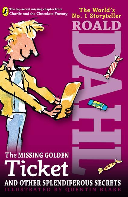 The Missing Golden Ticket and Other Splendiferous Secrets - Roald Dahl,Quentin Blake - ebook