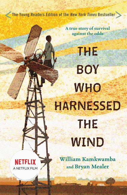 The Boy Who Harnessed the Wind - William Kamkwamba,Bryan Mealer,Anna Hymas - ebook