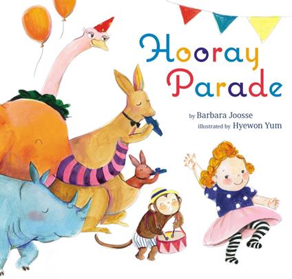 Hooray Parade - Joosse Barbara,Hyewon Yum - ebook