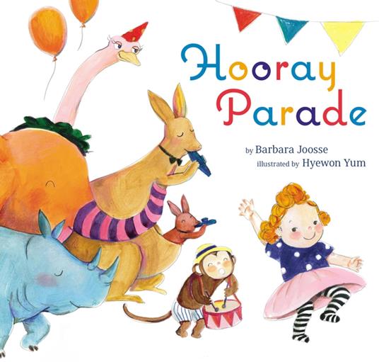 Hooray Parade - Joosse Barbara,Hyewon Yum - ebook