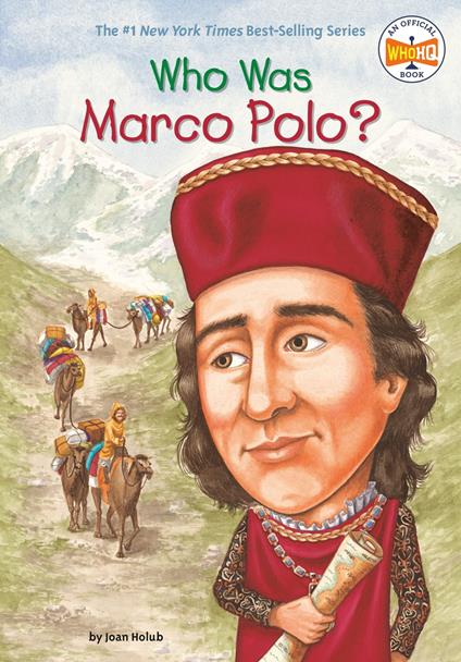 Who Was Marco Polo? - Joan Holub,Who HQ,O'Brien John - ebook