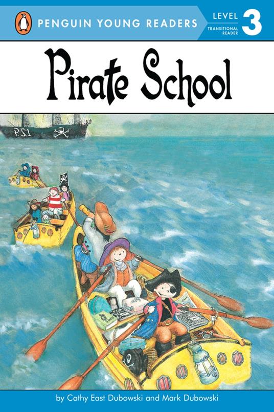 Pirate School - Mark Dubowski,East Dubowski Cathy,Karl Jones - ebook