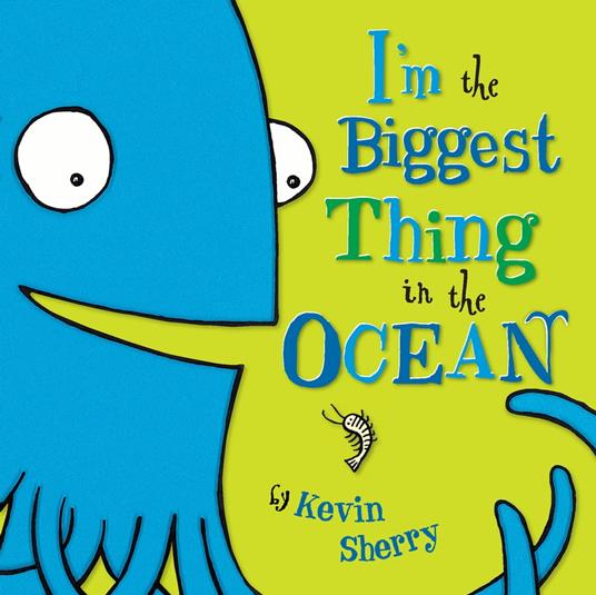 I'm The Biggest Thing in the Ocean! - Kevin Sherry - ebook