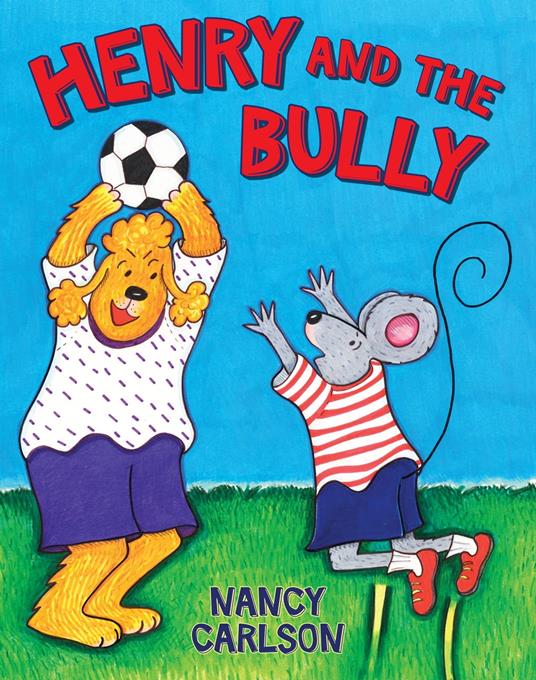 Henry and the Bully - Nancy Carlson - ebook