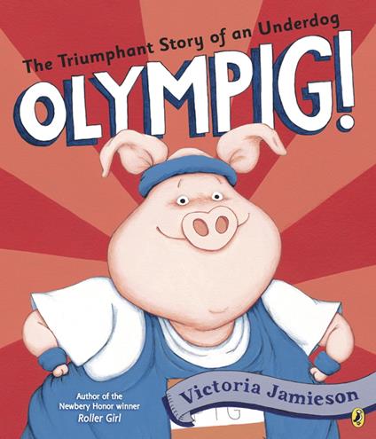 Olympig! - Victoria Jamieson - ebook