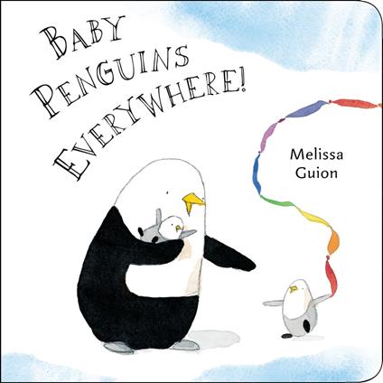 Baby Penguins Everywhere! - Melissa Guion - ebook