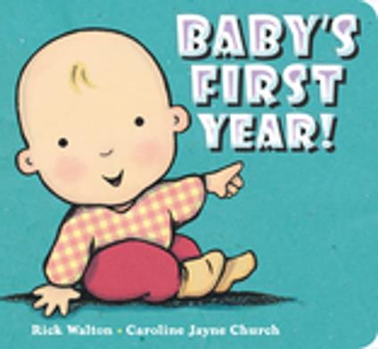 Baby's First Year - Rick Walton,Caroline Jayne Church - ebook