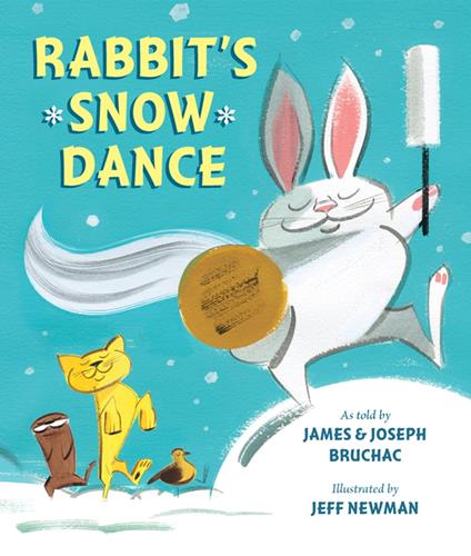Rabbit's Snow Dance - James Bruchac,Joseph Bruchac,Jeff Newman - ebook
