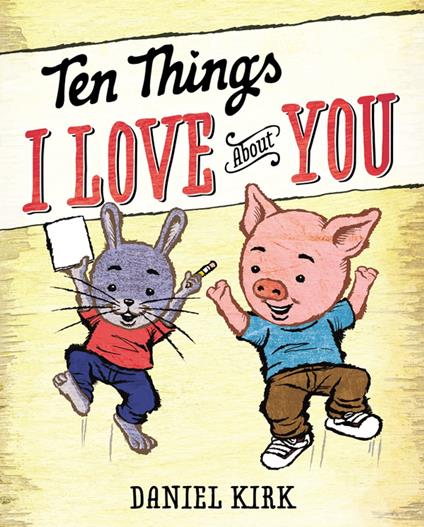 Ten Things I Love About You - Daniel Kirk - ebook