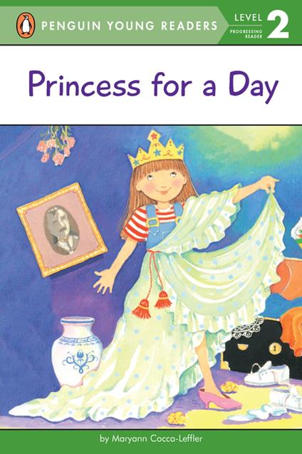 Princess for a Day - Maryann Cocca Leffler,Marjorie Lane - ebook
