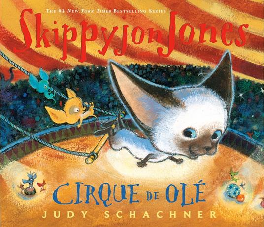 Skippyjon Jones Cirque de Ole - Judy Schachner - ebook