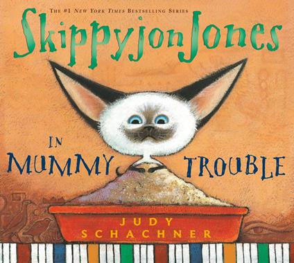 Skippyjon Jones in Mummy Trouble - Judy Schachner - ebook