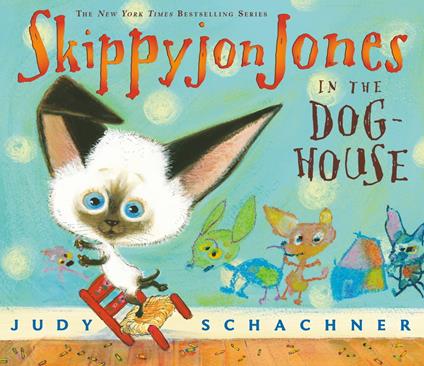Skippyjon Jones in the Doghouse - Judy Schachner - ebook