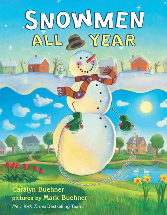 Snowmen All Year Board Book - Caralyn Buehner,Mark Buehner - ebook