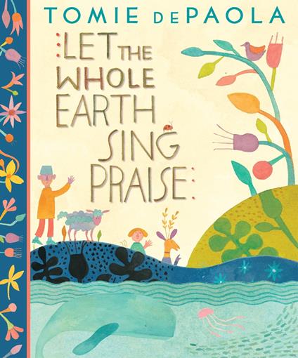 Let The Whole Earth Sing Praise - Tomie De Paola - ebook