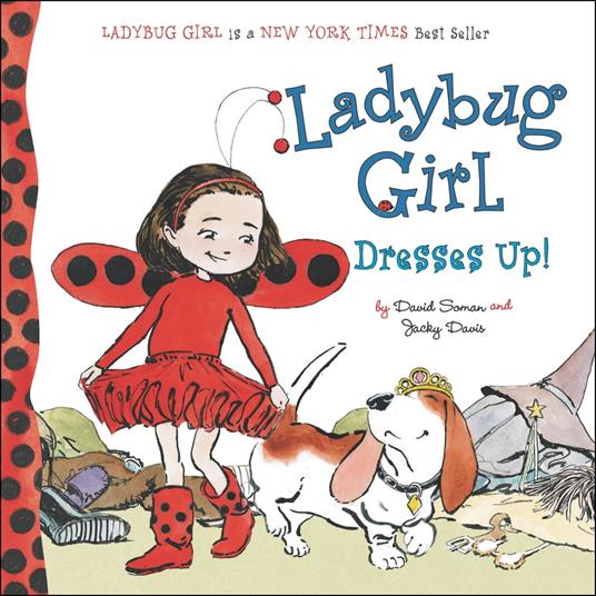 Ladybug Girl Dresses Up! - Jacky Davis,David Soman,Nicole Balick - ebook