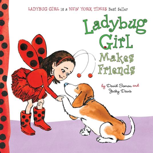 Ladybug Girl Makes Friends - Jacky Davis,David Soman,Nicole Balick - ebook