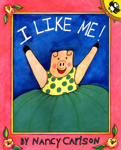 I Like Me! - Nancy Carlson - ebook