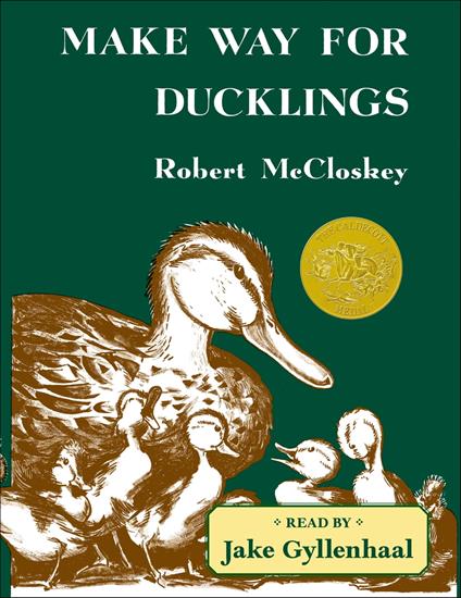 Make Way for Ducklings - Robert Mccloskey,Gyllenhaal Jake - ebook