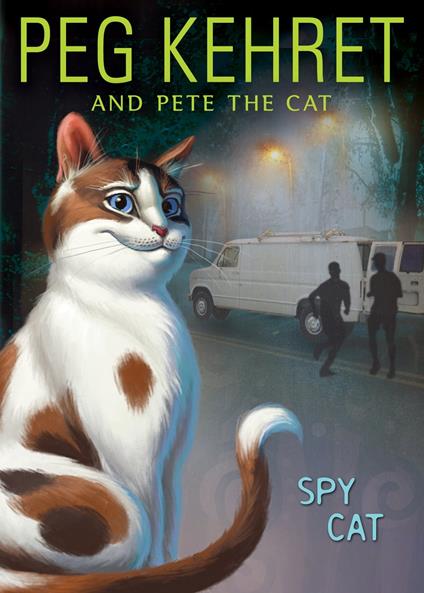 Spy Cat - Peg Kehret,Pete the Cat - ebook
