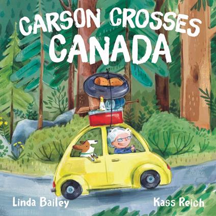 Carson Crosses Canada - Linda Bailey,Kass Reich - ebook