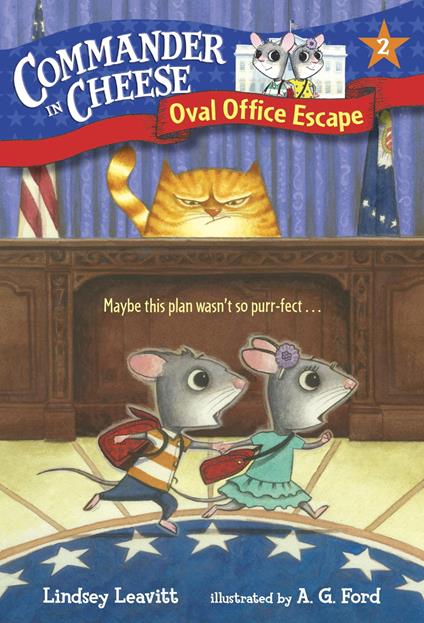 Commander in Cheese #2: Oval Office Escape - Lindsey Leavitt,AG Ford - ebook