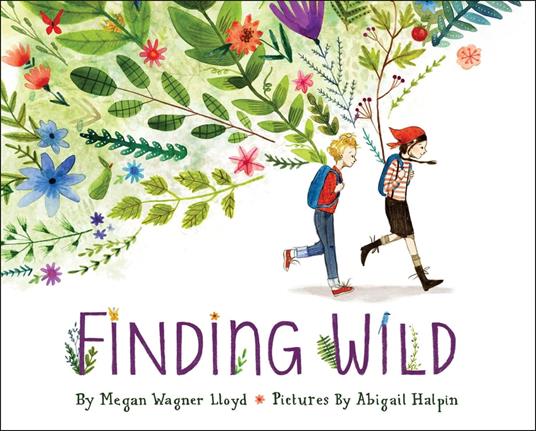 Finding Wild - Megan Wagner Lloyd,Abigail Halpin - ebook