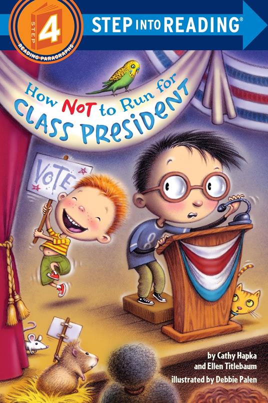 How Not to Run for Class President - Catherine A. Hapka,Ellen Vandenberg,Debbie Palen - ebook