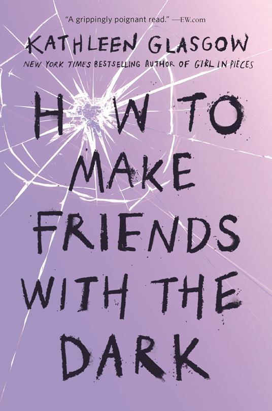 How to Make Friends with the Dark - Kathleen Glasgow - ebook