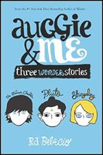 Auggie & Me: Three Wonder Stories