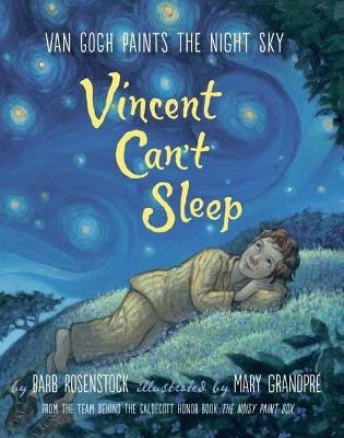 Vincent Can't Sleep: Van Gogh Paints the Night Sky - Barb Rosenstock - cover