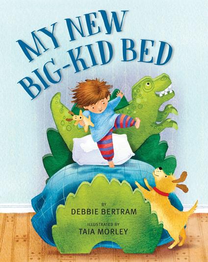 My New Big-Kid Bed - Debbie Bertram,Taia Morley - ebook