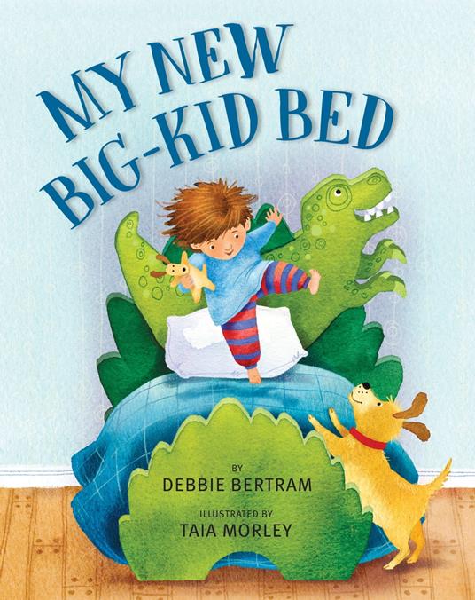 My New Big-Kid Bed - Debbie Bertram,Taia Morley - ebook