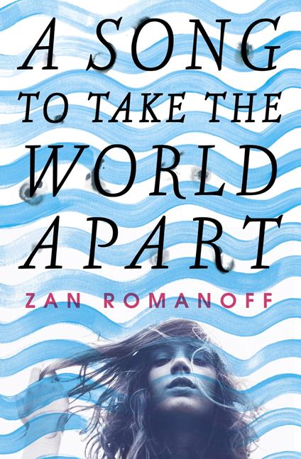 A Song to Take the World Apart - Zan Romanoff - ebook