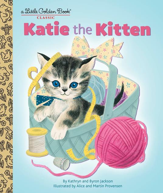 Katie the Kitten - Byron Jackson,Kathryn Jackson,Alice Provensen,Martin Provensen - ebook