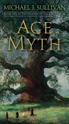 Age of Myth: Book One of The Legends of the First Empire - Michael J. Sullivan - cover