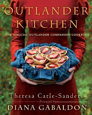Outlander Kitchen: The Official Outlander Companion Cookbook - Theresa Carle-Sanders - cover