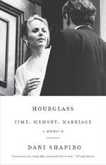 Hourglass: Time, Memory, Marriage