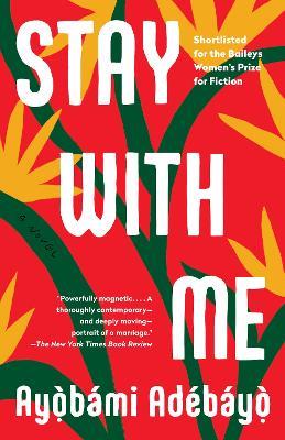 Stay with Me: A novel - Ayobami Adebayo - cover