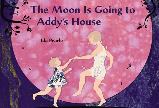 The Moon is Going to Addy's House - Ida Pearle - ebook