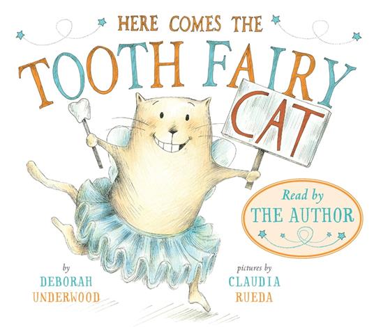 Here Comes the Tooth Fairy Cat - Deborah Underwood,Claudia Rueda - ebook