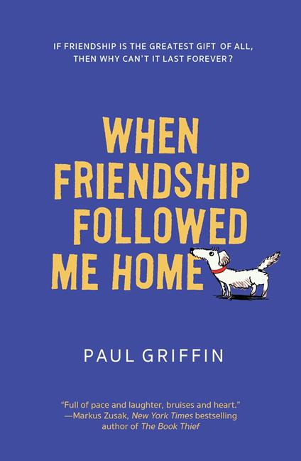 When Friendship Followed Me Home - Paul Griffin - ebook