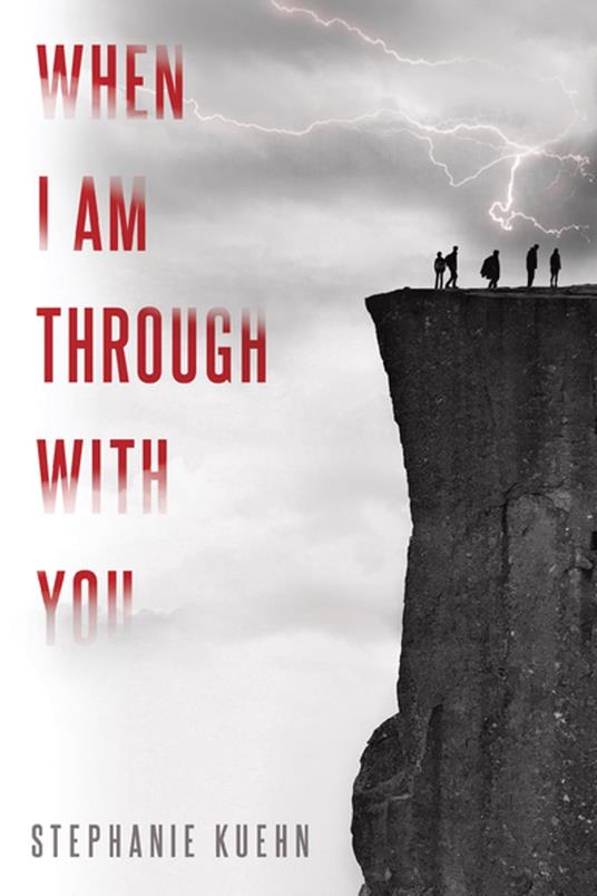 When I Am Through with You - Stephanie Kuehn - ebook