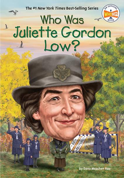 Who Was Juliette Gordon Low? - Who HQ,Dana Meachen Rau,Dede Putra - ebook